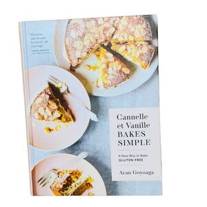 Cannelle et Vanille Bakes Simple Cookbook A New Way to Bake Gluten Free